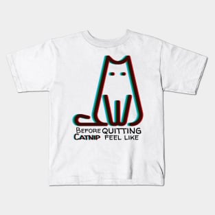 Blurry vision before quiting catnip | Cat lover Kids T-Shirt